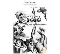 La foresta zen zen. Ediz. illustrata