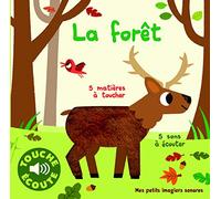 La forêt: 5 matières à toucher, 5 sons à écouter