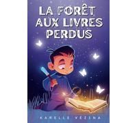 La forêt aux livres perdus: Livre pour enfants en français. Histoire pour les 4-7 ans.