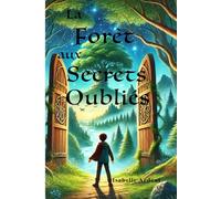 La Forêt aux Secrets Oubliés