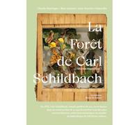 La Forêt de Carl Schildbach: L'Illusion magnifique