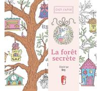 La forêt secrète: Une histoire initiatique à colorier