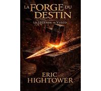 La Forge du Destin: La Légende de Vulco
