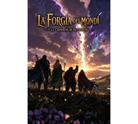 La Forgia dei Mondi: Le Cronache di Aetherion