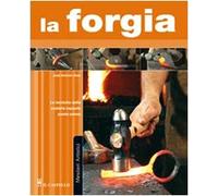 La forgia. Ediz. illustrata