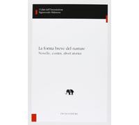 La forma breve del narrare. Novelle, contes, short stories