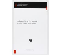 La forma breve del narrare. Novelle, contes, short stories - [Pacini Editore]