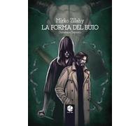 La forma del buio