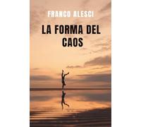 LA FORMA DEL CAOS