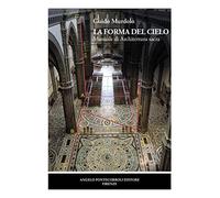 Libri Guido Murdolo - La Forma Del Cielo. Manuale Di Architettura Sacra