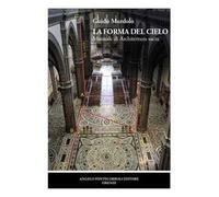 Libri Guido Murdolo - La Forma Del Cielo. Manuale Di Architettura Sacra