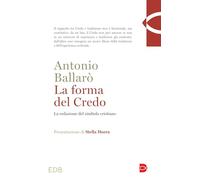 La forma del credo. La redazione del simbolo cristiano