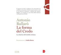 La forma del credo. La redazione del simbolo cristiano