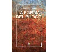 La forma del fuoco