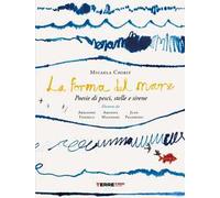 La forma del mare. Poesie di pesci, stelle e sirene