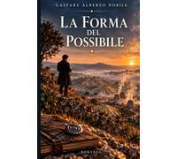 La forma del possibile: Un romanzo nella Sicilia delle zolfare
