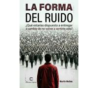 La Forma del Ruido: Un thriller sobre el precio de la armonía.
