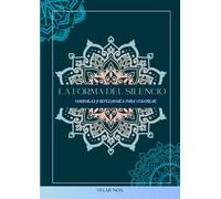 La Forma del Silencio: Mandalas y reflexiones para colorear