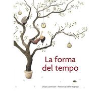 La forma del tempo. Ediz. a colori