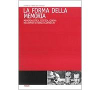 La forma della memoria. Memorialistica, estetica, cinema nell'opera di Sergej Ejzenstein
