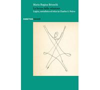 La forma della relazione. Logica, metafisica ed etica in Charles