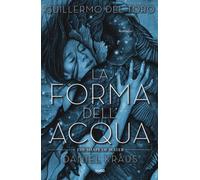 La forma dell'acqua-The shape of water - Del Toro Guillermo, Kraus Daniel