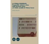 La «forma desiderata». Temporalità, sintassi e ritmo negli Strumenti umani e in Stella variabile di Vittorio Sereni