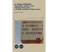 La «forma desiderata». Temporalità, sintassi e ritmo negli Strumenti umani e in Stella variabile di Vittorio Sereni