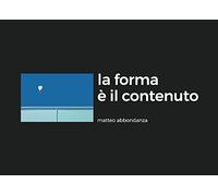 La forma è il contenuto
