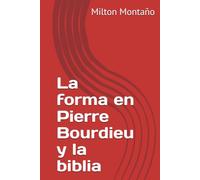 La forma en Pierre Bourdieu y la biblia