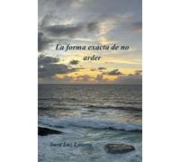 La forma exacta de no arder