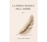 La Forma Fragile dell'Amore