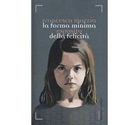 La forma minima della felicità