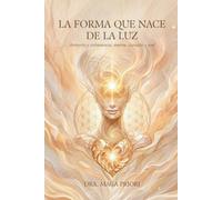 LA FORMA QUE NACE DE LA LUZ: Armonía y coherencia: mente, corazón y piel