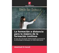 La formación a distancia para la mejora de la formación continua: El caso de la formación híbrida dirigida al personal de la Universidad Al Akhawayn en Ifrane (Marruecos)