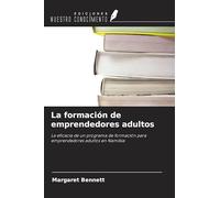 La formación de emprendedores adultos: La eficacia de un programa de formación para emprendedores adultos en Namibia