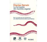 La formación del mantillo vegetal, por la acción de las lombrices, con observaciones sobre sus hábitos