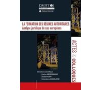 La formation des régimes autoritaires: 146 Analyse juridique de cas européens