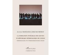La formation intégrale des jeunes en république démocratique du Congo. Témoignage d’un professeur-éducateur