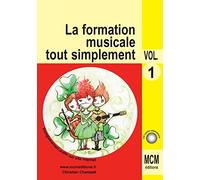 La Formation Musicale Tout Simplement Vol 1