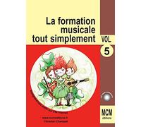 La Formation Musicale Tout Simplement vol 5