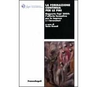 La formazione continua per le PMI. Rapporto Fapi 2009: l'offerta formativa per le imprese e i lavoratori