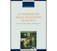 La formazione degli insegnanti di musica. Il tirocinio tra prassi didattica e riflessione teorica
