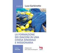 La formazione dei diaconi in una chiesa sinodale e missionaria