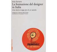 La formazione del designer in Italia. Una storia lunga più di un secolo