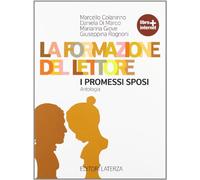 La formazione del lettore. I promessi sposi. Per le Scuole superiori. Con espansione online