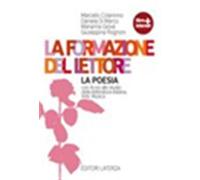 La formazione del lettore. La poesia. Per le Scuole superiori. Con espansi...