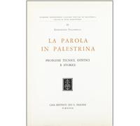 La formazione del linguaggio musicale. Parte III. La parola in Palestrina. Problemi tecnici, estetici e storici