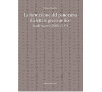 La formazione del panorama dialettale greco antico. Studi recenti (2005-2015)
