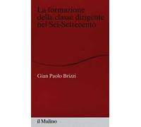 La formazione della classe dirigente nel Sei-Settecento